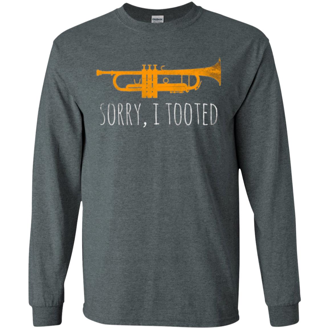 Trumpet Lovers T-shirt Sorry I Tooted Dark Heather