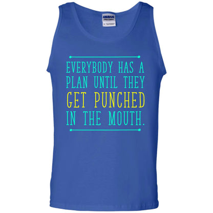 Everybody Has A Plan Until They Get Punched In The Mouth T-shirt Royal