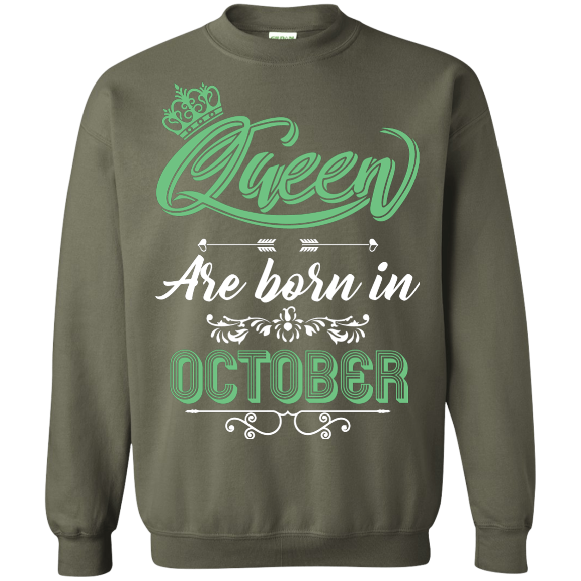 Brithday T-Shirt Queen Are Born In October Military Green