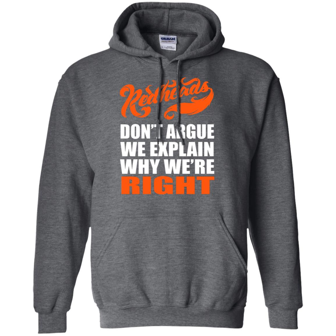 Redheads Don't Argue We Explain Why We're Right Shirt Dark Heather
