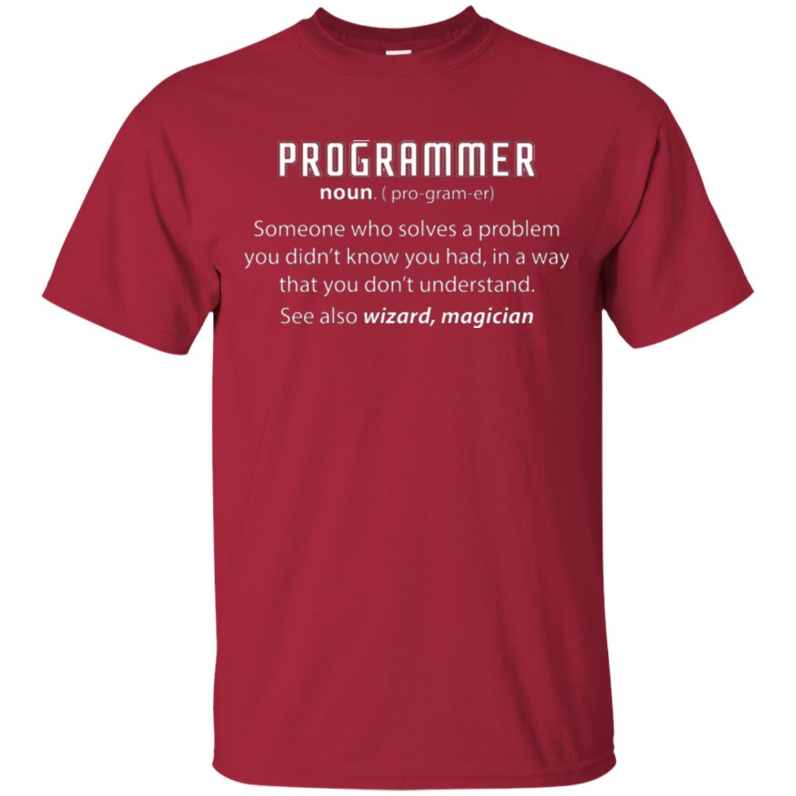 Someone Who Solves A Problem Programmer Definition T-shirt Cardinal