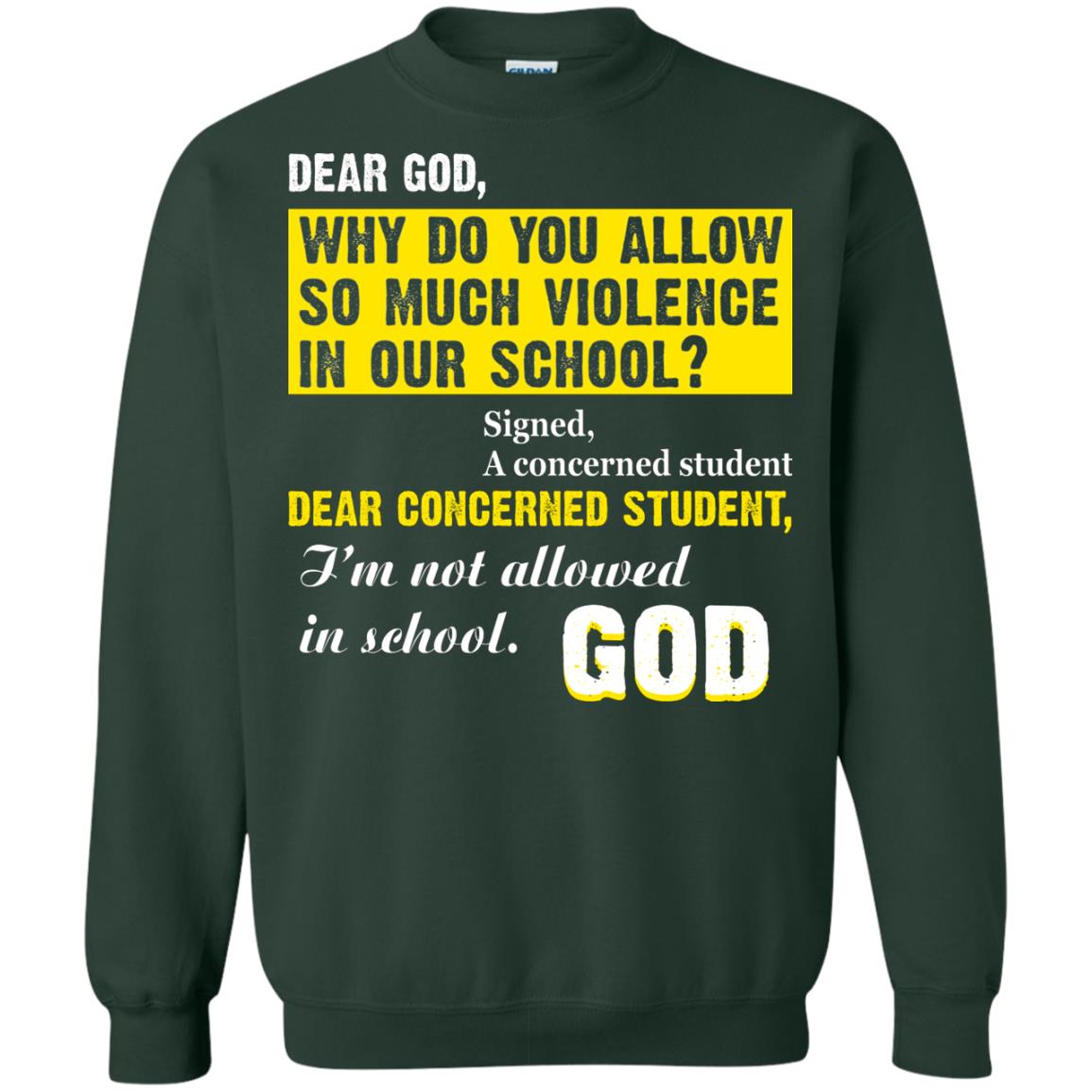 Anti Gun T-shirt Dear God Why Do You Allow So Much Violence In Our School Forest Green