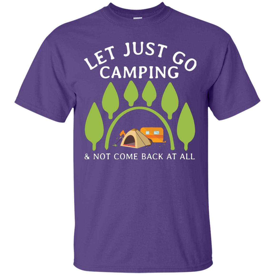 Let Just Go Camping And Not Come Back At All Camper Shirt Purple