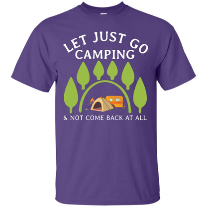 Let Just Go Camping And Not Come Back At All Camper Shirt Purple