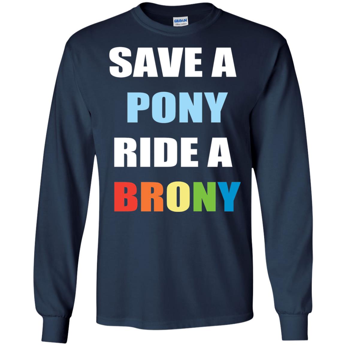 Save A Pony Ride A Brony Funny Bronies T-shirt Navy