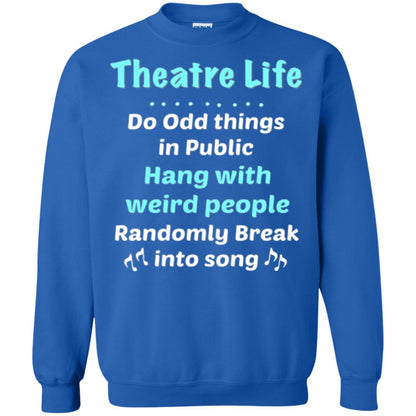 Music Lovers T-shirt Theatre Life Do Odd Things In Public Hang With Weird People Royal