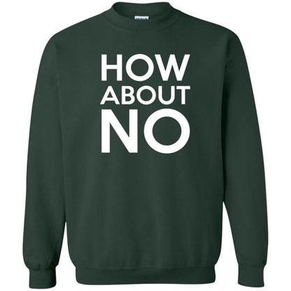 How About No T-shirt Forest Green