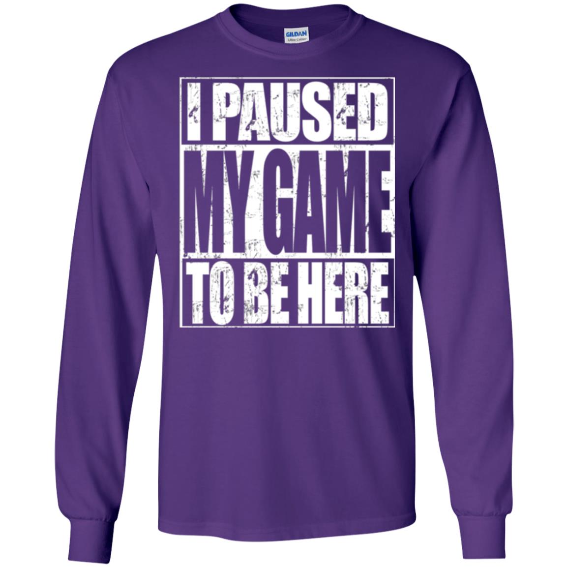 Funny Gamer T-shirt I Paused My Game To Be Here Purple