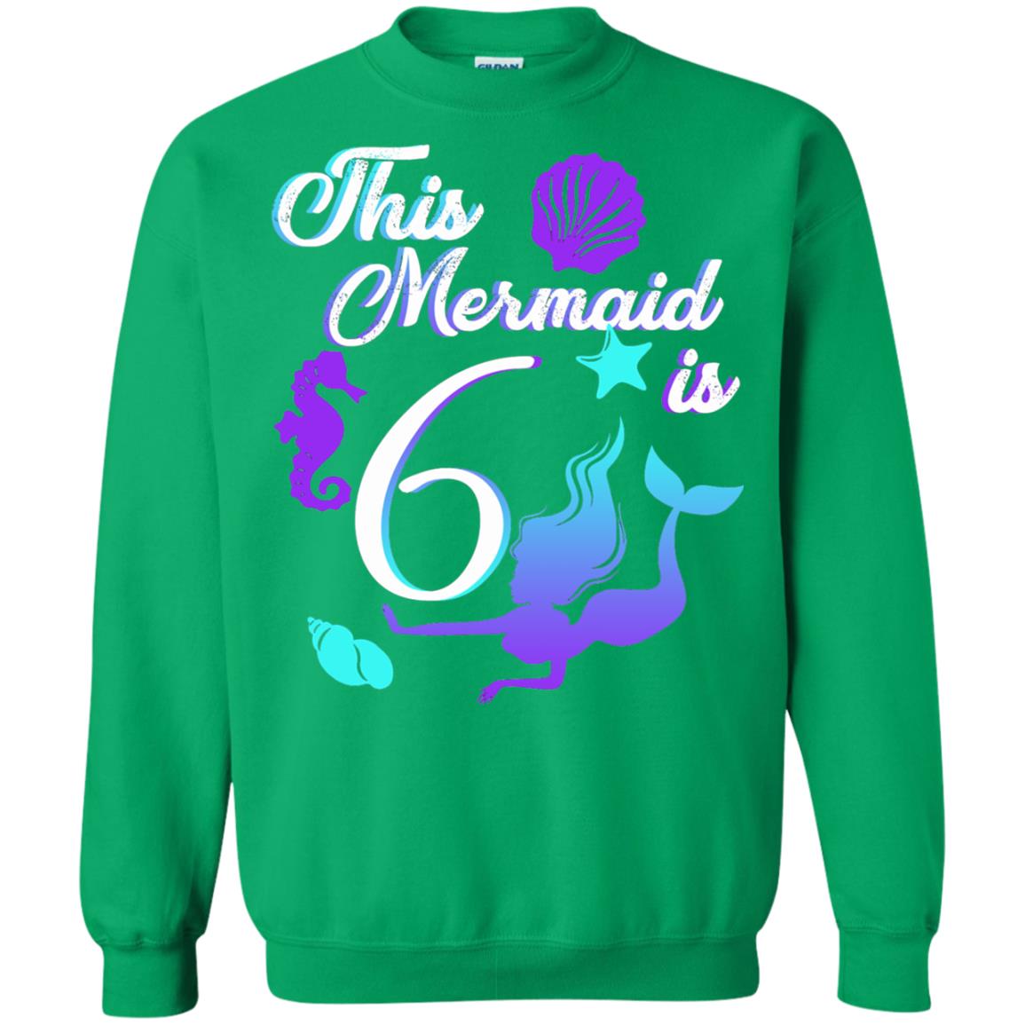 6th Birthday Shirt This Mermaid Is 6 Irish Green