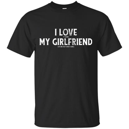 Funny Gamer T-shirt I Love My Girlfriend Lets Me Play Video Games Black