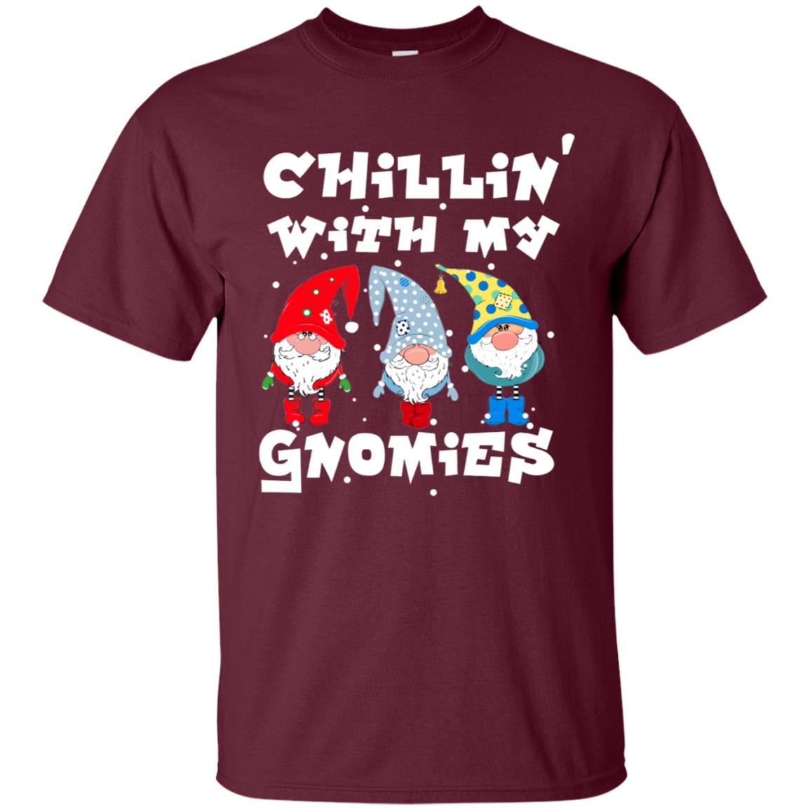 Chillin' With My Gnomies X-mas Gift Shirt For Mens Womens Kids Maroon