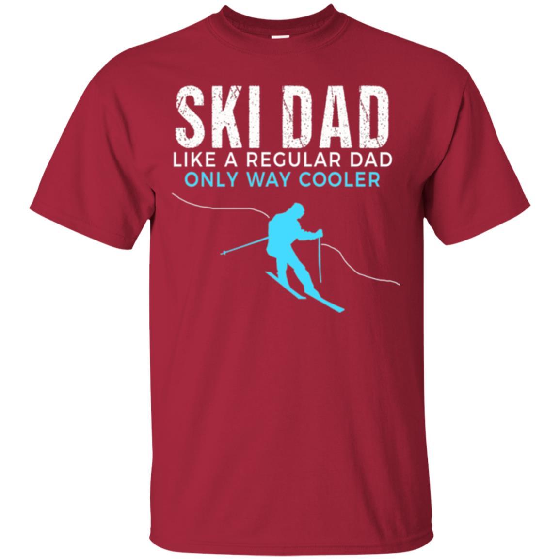 Skier T-shirt Ski Dad Like A Regular Dad Only Way Cooler Cardinal
