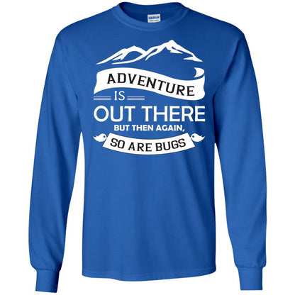 Adventure Is Out There But Then Again So Are Bugs Royal