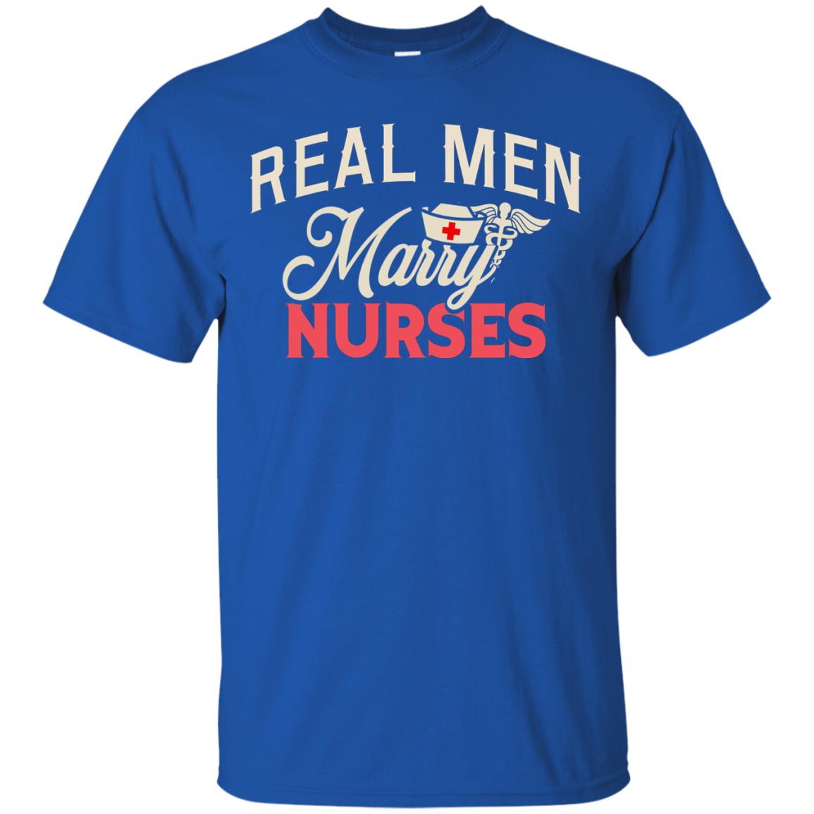 Real Men Marry Nurses Husband Of A Nurse Shirt Royal