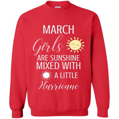 March Girls Are Sunshine Mixed With A Little Hurricane T-shirt Red