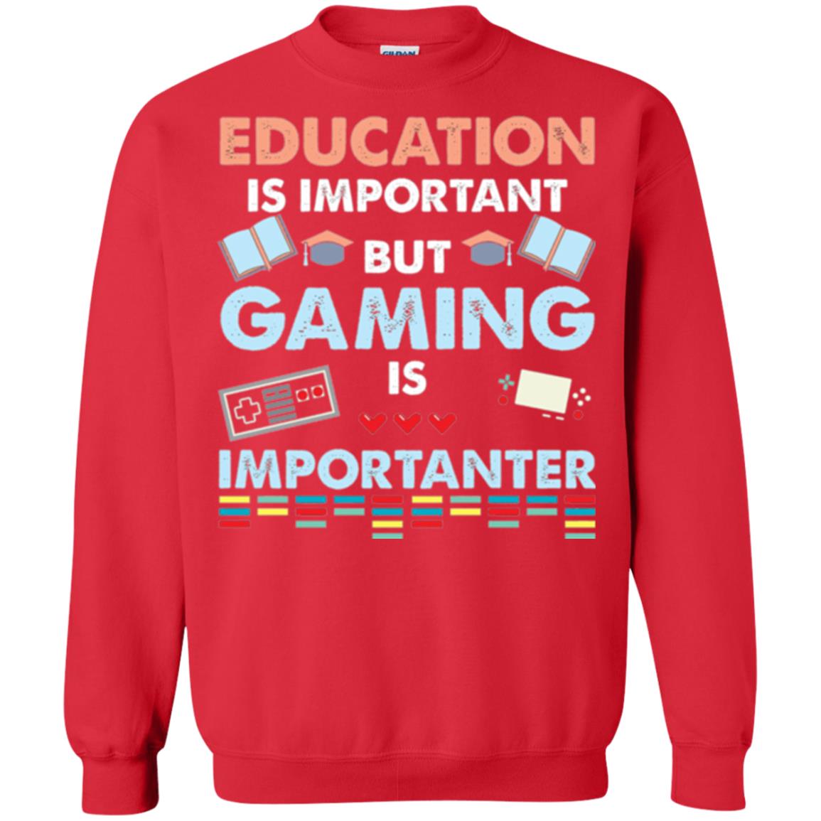 Education Is Important But Gaming Importanter Gamer T-shirt Red