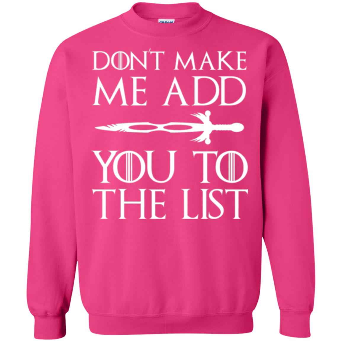 Games Of Thrones T-shirt Don_t Make Me Add You To List Heliconia