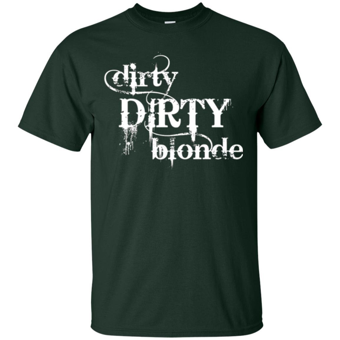 Dirty Dirty Blonde T-shirt Forest Green