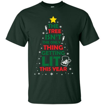 Christmas T-shirt The Tree Isn't The Only Thing Getting Lit This Year Forest Green