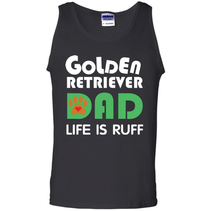 Dog Dad T-shirt Golden Retriever Dad Life Is Ruff Black