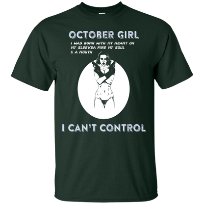 October Girl I Was Born With My Heart T-shirt Forest Green