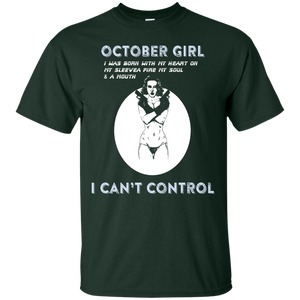 October Girl I Was Born With My Heart T-shirt