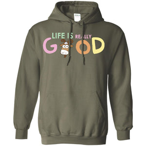 Life Is Really Good With My Cute Goat T-shirtG185 Gildan Pullover Hoodie 8 oz.