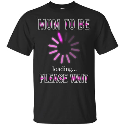 Mommy T-shirt Mom To Be Loading Please Wait Black