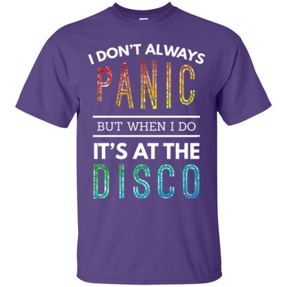 Disco Lovers T-shirt Don_t Always Panic But When I Do It_s At The Disco Purple
