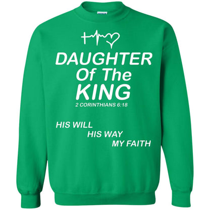 Daughter Of The King His Will His Way My Faith Daughter Shirt Irish Green