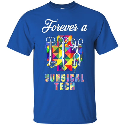 Forever A Surgical Tech Shirt Royal