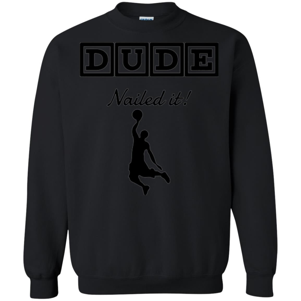 Basketball Lovers T-shirt Dude Nailed It Black