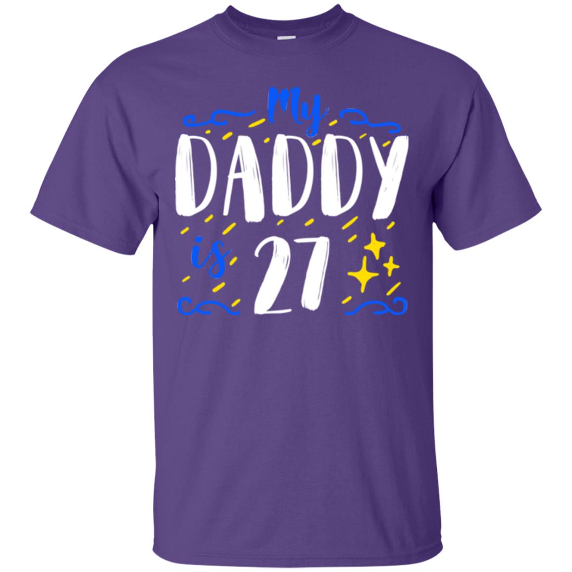 My Daddy Is 27 27th Birthday Daddy Shirt For Sons Or Daughters Purple