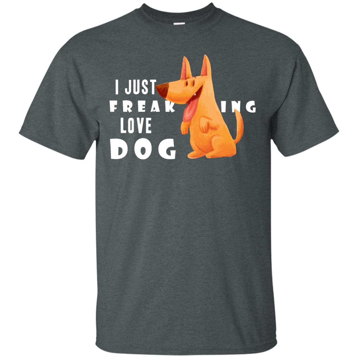 I Just Freaking Love Dog Shirt Dark Heather