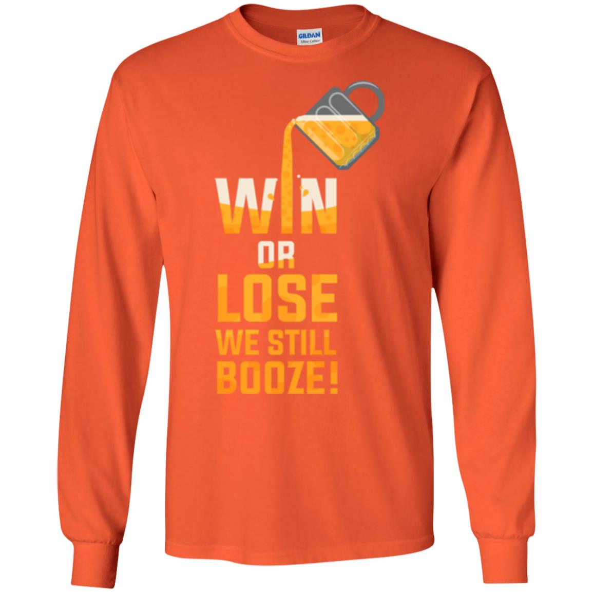 Beer Lover T-shirt Win Or Lose We Still Booze Orange