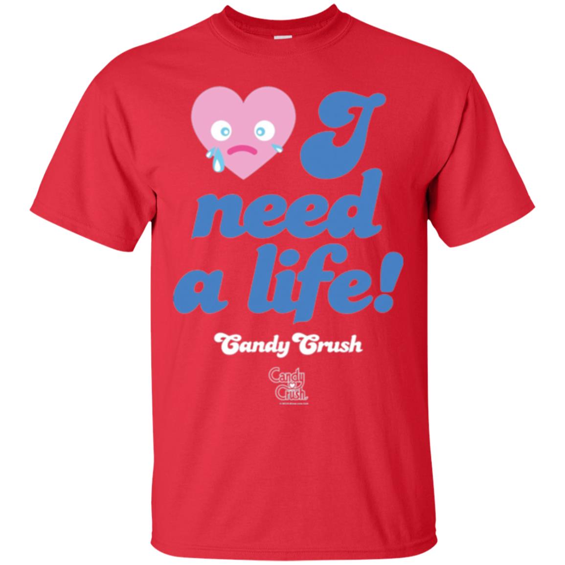 Candy Game T-shirt I Need A Life Red