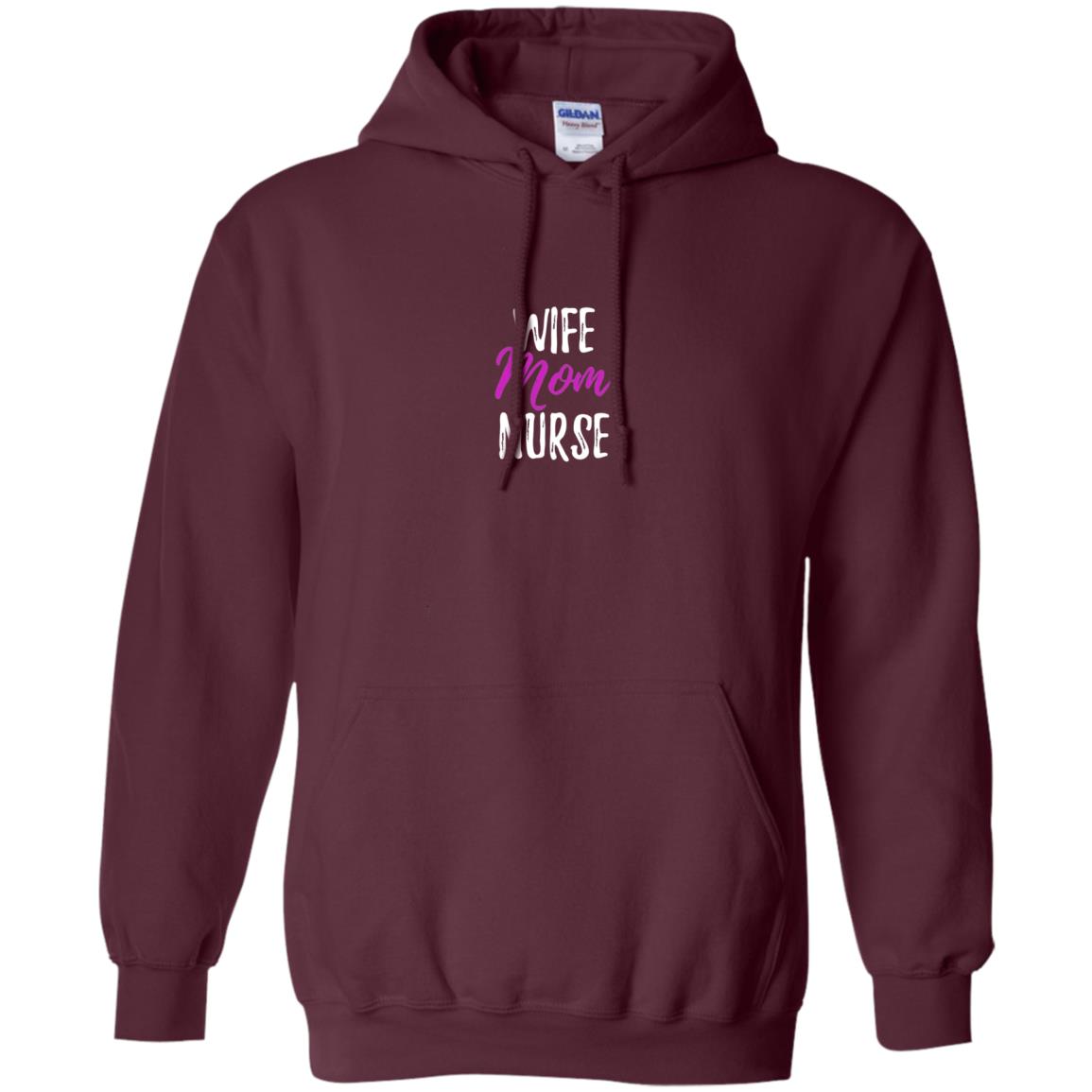 Wife Mom Nurse Nurse Mother Shirt Maroon