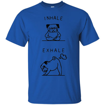 Huebucket T-shirt Inhale Exhale Pug T-shirt Royal