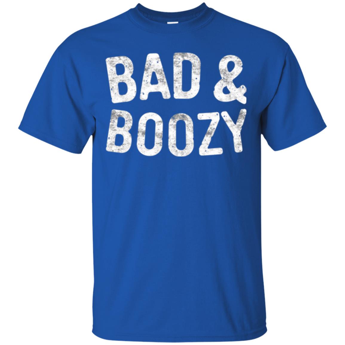 Funny Drinking T-shirt Bad And Boozy Royal