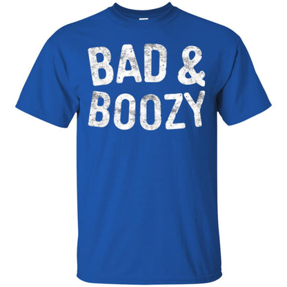 Funny Drinking T-shirt Bad And Boozy Royal