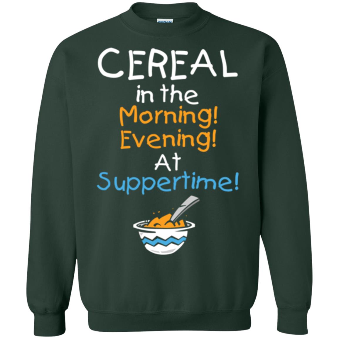 Cereal In The Morning Evening At Suppertime T-shirt Forest Green