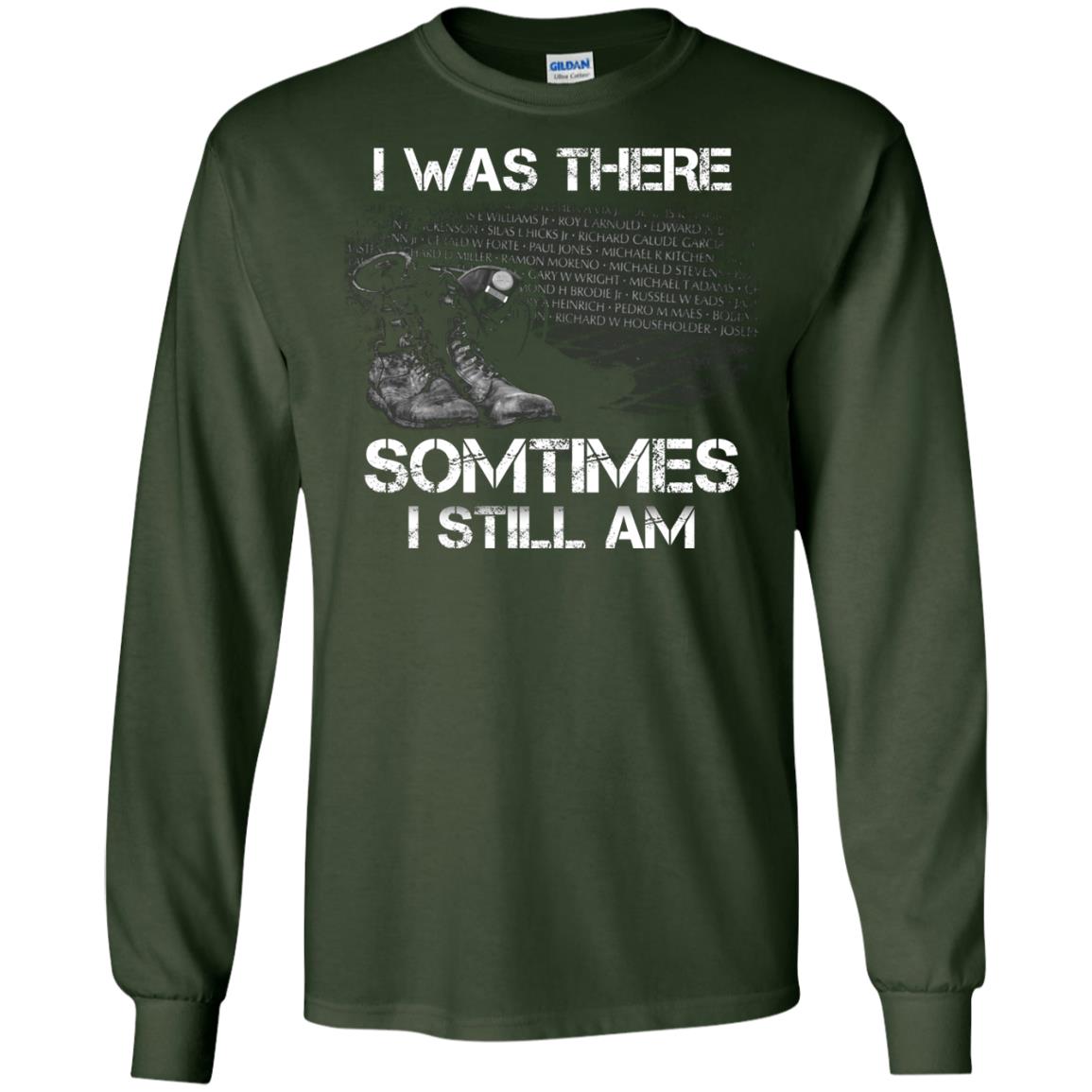 I Was There Sometimes I Still Am Military Shirt Forest Green