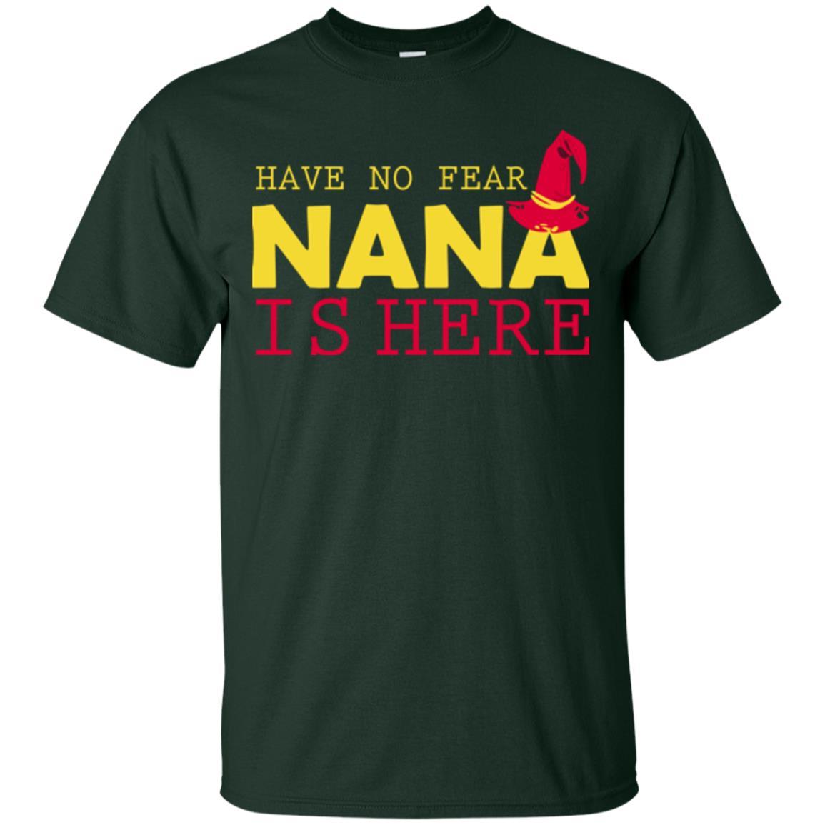 Have No Fear Nana Is Here Forest Green
