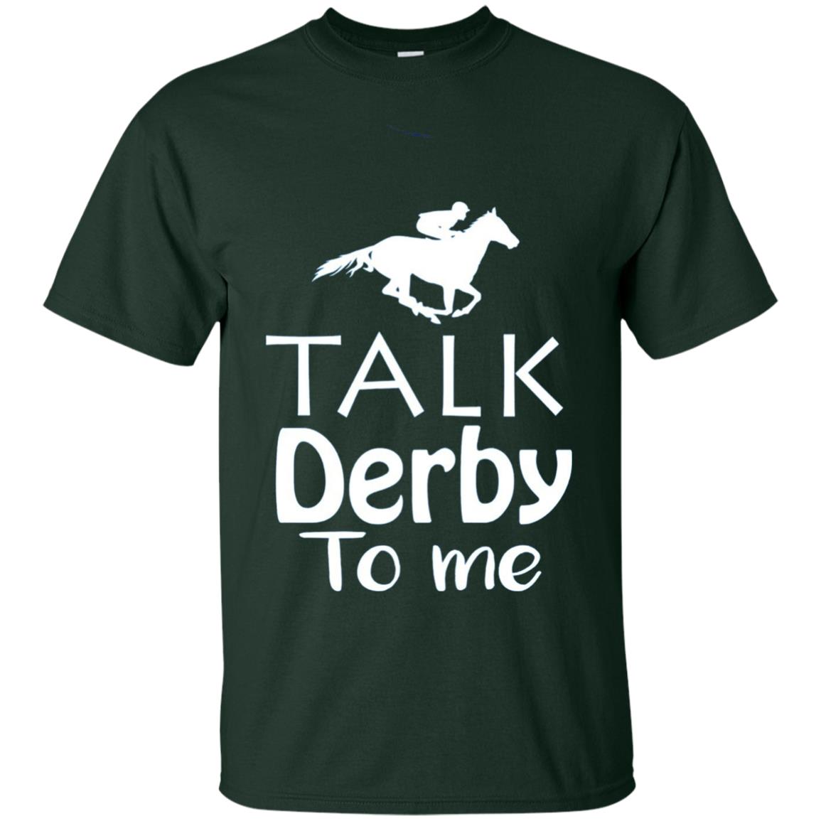 Talk Derby To Me Funny Derby Horse Racing Festival T-shirt Forest
