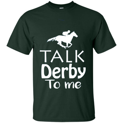Talk Derby To Me Funny Derby Horse Racing Festival T-shirt Forest