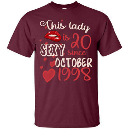 This Lady Is 20 Sexy Since October 1998 20th Birthday Shirt For October Womens Maroon