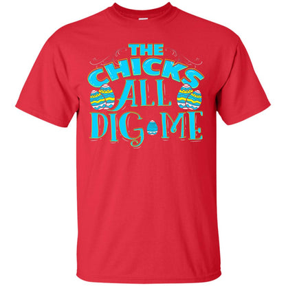 Cute Easter Shirts The Chicks All Dig Me Red