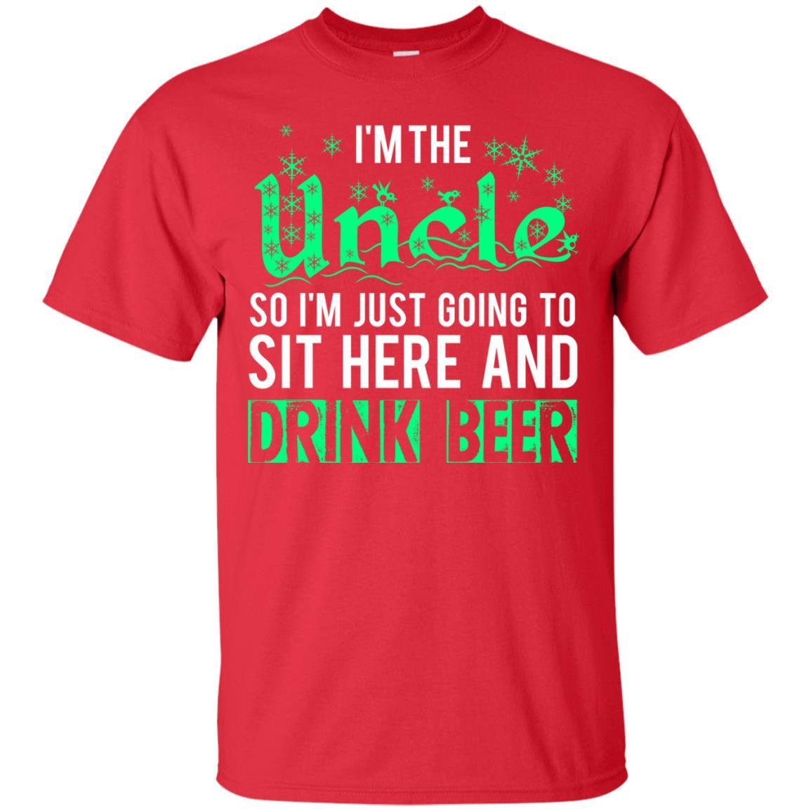 Uncle T-shirt I'm Just Going To Sit Here And Drink Beer Red