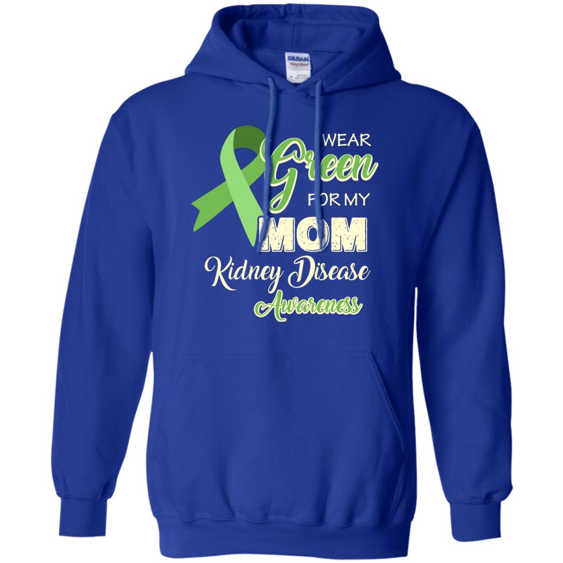 Kidney Disease Awareness T-shirt I Wear Green For My Kidney Disease Awareness Royal