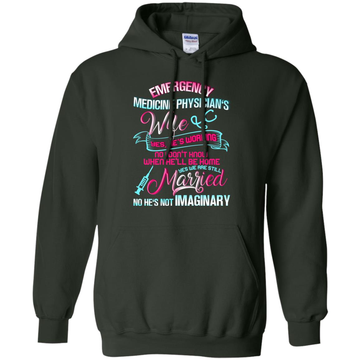 Emergency Medicine Physician's Wife Yes We Are Still Married Shirt Forest Green